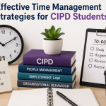 Effective Time Management Strategies for CIPD Students