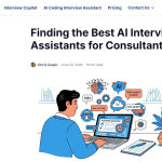Finding the Best AI Interview Assistants for Consultants