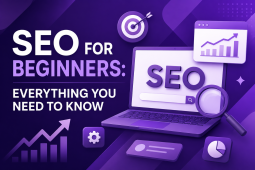 SEO for Beginners: Everything You Need to Know