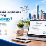 Why Do Texas Businesses Need a Strong SEO Strategy?
