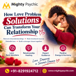 How Love Problem Solutions Can Transform Your Relationship