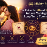 The Role of the 5th and 7th Houses in Love Marriage and Long-Term Commitment